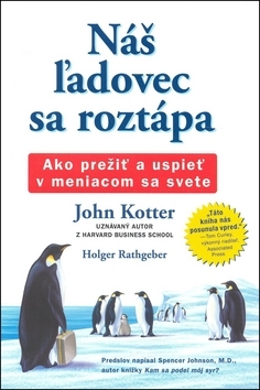 Náš ľadovec sa roztápa. Ako prežiť a uspieť v meniacom sa svete