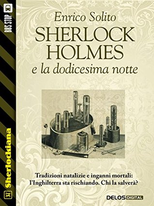 Sherlock Holmes e la dodicesima notte (Kindle Edition)