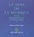 Le Sens de la musique (1750-1900), vol. 1: Vivaldi, Beethoven, Berlioz, Liszt, Debussy, Stravinski (Æsthetica) (French Edition)