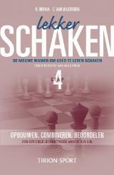Lekker schaken: Stap 4 opbouwen, combineren, beoordelen