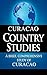 CURACAO Country Studies: A brief, comprehensive study of Curacao