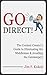 Go Direct!: The Content Creator's Guide to Eliminating the Middleman & Avoiding the Gatekeepers