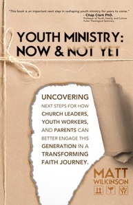 Youth Ministry: Now & Not Yet
