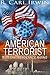 The American Terrorist: Book One: Vengeance Rising