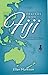 Prayers from Fiji: A Story of Courage, Faith, and Brotherly Love