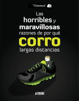 Portada de Las horribles y maravillosas razones de por qué corro largas distancias, de Matthew Inman