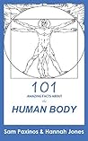 101 Amazing Facts About The Human Body: Facts About The Human Body (Human Body Facts Book 1)