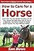 How to Care for a Horse: Le...