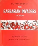 First Book of the Barbarian Invaders (First Books)