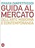 Guida al mercato dell’arte moderna e contemporanea (Italian Edition)