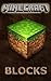 The NEW (2015) Complete Guide to: Minecraft Blocks Game Cheats AND Guide Tips & Tricks, Strategy, Walkthrough, Secrets, Download the game, Codes, Gameplay and MORE!