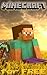 The NEW (2015) Complete Guide to: MineCraft How to get things for Free Game Cheats AND Guide Tips & Tricks, Strategy, Walkthrough, Secrets, Download the game, Codes, Gameplay and MORE!