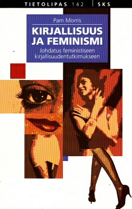 Kirjallisuus Ja Feminismi: Johdatus Feministiseen Kirjallisuudentutkimukseen