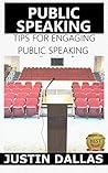 Public Speaking: Tips For Engaging Public Speaking