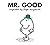Mr. Good