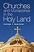 Churches and Monasteries in the Holy Land