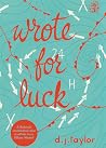 Wrote For Luck: Stories Wrote For Luck: Stories