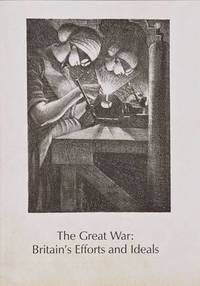 The Great War Britain's Efforts and Ideals (Paperback)