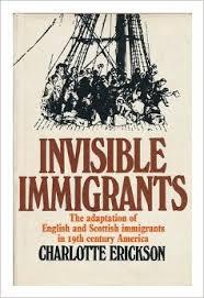 Invisible Immigrants: The Adaptation of English and Scottish Immigrants in Nineteenth-Century America