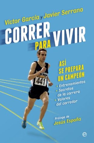 Correr para vivir (Fuera de colección) (Spanish Edition)