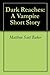 Dark Reaches: A Vampire Sho...