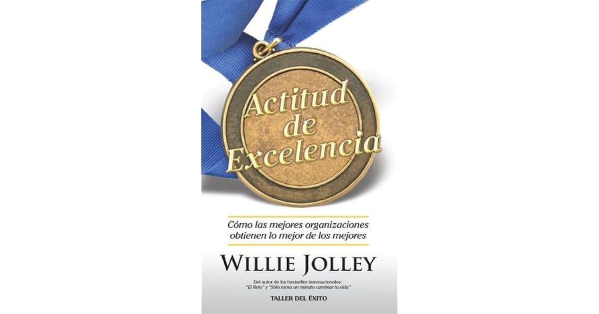 Actitud de Excelencia by Willie Jolley