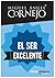 El ser excelente (Spanish Edition)