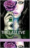 The Last Eve by Brielle A. Marino