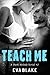 Teach Me, Part II (A Dark Melody Serial Book 2)