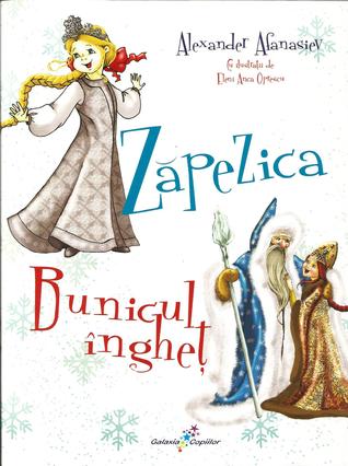 Zăpezica. Bunicul Îngheț (Călătorii în lumea basmelor, #4)