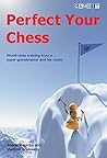 Perfect Your Chess