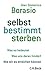 selbst bestimmt sterben by Gian Domenico Borasio