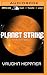 Planet Strike (Extinction Wars, #2)