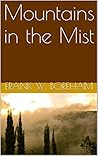 Mountains in the Mist (The F. W. Boreham Reprint Series Book 3) Book cover for Mountains in the Mist (The F. W. Boreham Reprint Series Book 3)