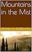 Mountains in the Mist (The F. W. Boreham Reprint Series Book 3)