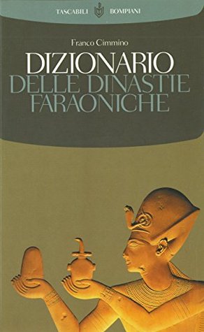Dizionario delle dinastie faraoniche (Kindle Edition)