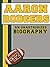 Aaron Rodgers: An Unauthorized Biography (Football Biographies Book 1)