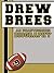 Drew Brees: An Unauthorized Biography (Football Biographies Book 6)