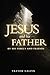 Jesus and his Father by his family and friends