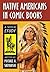 Native Americans in Comic Books: A Critical Study