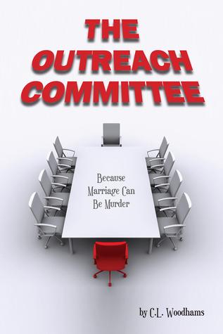 The Outreach Committee: Because Marriage Can Be Murder