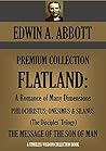 Flatland: A Romance of Many Dimensions / The Disciples Trilogy / The Message of the Son of Man