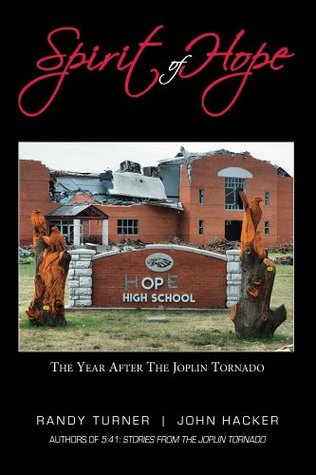 Spirit of Hope: The Year After the Joplin Tornado (Kindle Edition)
