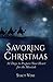 Savoring Christmas: 31 Days...