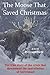 The Moose That Saved Christsmas: The True Story of the Crisis That Threatened the Cancellation of Christmas