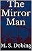 The Mirror Man