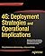4G: Deployment Strategies and Operational Implications: Managing Critical Decisions in Deployment of 4G/LTE Networks and their Effects on Network Operations and Business