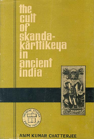 The Cult of Skanda-karttikeya in Ancient India