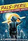 Book cover for He Laughed with His Other Mouths (A Pals in Peril Tale Book 6)