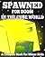 Spawned for Doom in the Cube World: A Chapter Book for Miner Kids